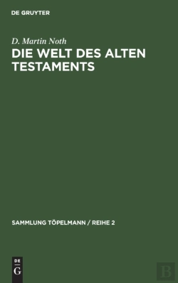 Bertrand.pt - Die Welt Des Alten Testaments