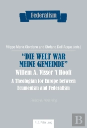 Die Welt War Meine Gemeinde - Willem A. Visser 'T Hooft
