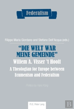 Bertrand.pt - Die Welt War Meine Gemeinde - Willem A. Visser 'T Hooft