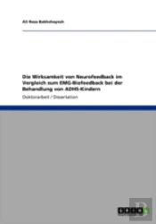 Die Wirksamkeit Von Neurofeedback Im Vergleich Zum Emg-Biofeedback Bei Der Behandlung Von Adhs-Kindern