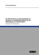 Die Wirksamkeit Von Neurofeedback Im Vergleich Zum Emg-Biofeedback Bei Der Behandlung Von Adhs-Kindern