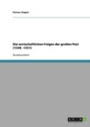 Die Wirtschaftlichen Folgen Der Groen Pest (1348 -1351)