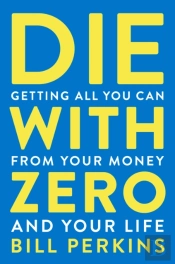 Die With Zero