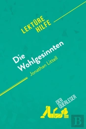 Die Wohlgesinnten Von Jonathan Littell (Lektürehilfe)
