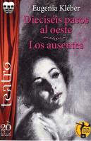 Dieciseis Pasos Al Oeste - Los Ausentes