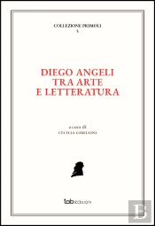 Diego Angeli Tra Arte E Letteratura