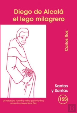 Bertrand.pt - Diego De Alcalá, El Lego Milagrero