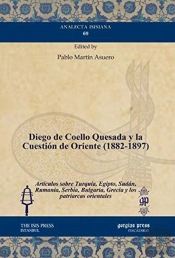 Diego De Coello Quesada Y La Cuestion De Oriente (1882-1897)