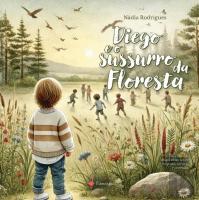 Diego e o Sussurro da Floresta 