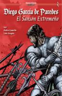 Diego Garcia De Paredes El Sanson Extremeño