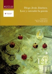 Diego Jesús Jiménez. Leer Y Entender La Poesía