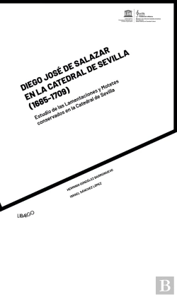 Bertrand.pt - Diego José De Salazar En La Catedral De Sevilla (1685-1709)
