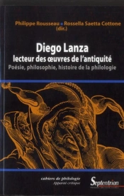 Diego Lanza, Lecteur Des Oeuvres De L'Antiquité ; Poésie, Philosophie, Histoire De La Philologie