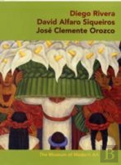 Diego Rivera Â· David Alfaro Sigueiros Â· Jose Clemente Orozco