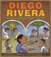 Diego Rivera: His World And Ours