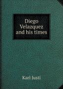 Diego Velazquez And His Times