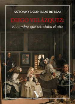 Bertrand.pt - Diego Velazquez El Hombre Que Retrataba El Aire