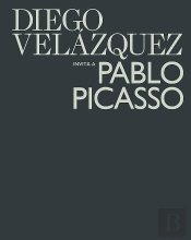Diego Velazquez Invita A Pablo Picasso