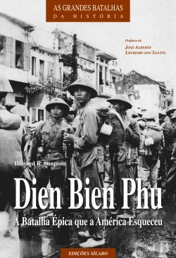Bertrand.pt - Dien Bien Phu - A Batalha Épica que a América Esqueceu