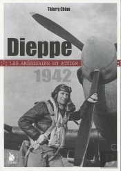 Dieppe, 1942 ; Les Américains En Action