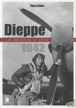 Bertrand.pt - Dieppe, 1942 ; Les Américains En Action