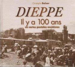 Bertrand.pt - Dieppe Il Y A 100 Ans