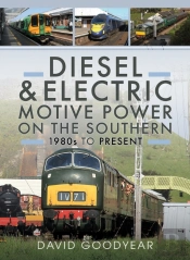 Diesel And Electric Motive Power On The Southern 1980s To Present