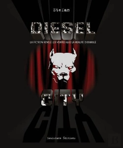 Bertrand.pt - Diesel City ; La Fiction Révèle Les Vérités Que La Réalite Dissimule