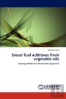 Diesel Fuel Additives From Vegetable Oils