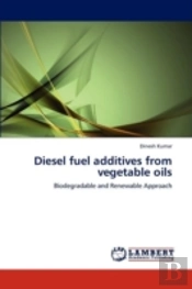Diesel Fuel Additives From Vegetable Oils