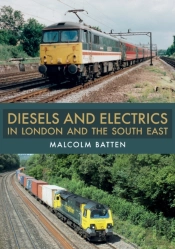 Diesels And Electrics In London And The South East
