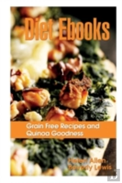 Bertrand.pt - Diet Ebooks: Grain Free Recipes And Quinoa Goodness