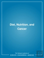 Diet, Nutrition, And Cancer