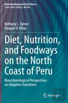Diet, Nutrition, And Foodways On The North Coast Of Peru