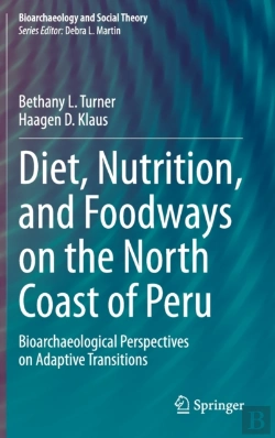 Bertrand.pt - Diet, Nutrition, And Foodways On The North Coast Of Peru