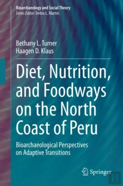 Bertrand.pt - Diet, Nutrition, And Foodways On The North Coast Of Peru