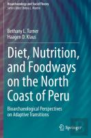 Diet, Nutrition, And Foodways On The North Coast Of Peru