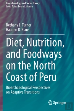 Bertrand.pt - Diet, Nutrition, And Foodways On The North Coast Of Peru