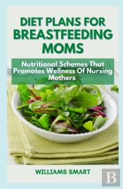 Diet Plans For Breastfeeding Moms