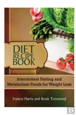 Bertrand.pt - Diet Recipe Book: Intermittent Fasting And Metabolism Foods For Weight Loss