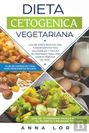 Dieta Cetogenica Vegetariana: Las Mejore