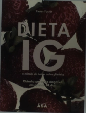 Dieta IG - O Método de Baixo Índice Glicémico
