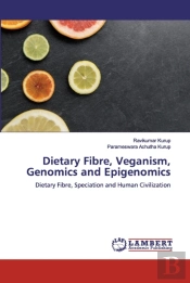 Dietary Fibre, Veganism, Genomics And Ep