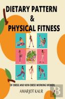 Dietary Pattern And Physical Fitness Of Obese And Non Obese Working Women