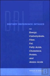 Dietary Reference Intakes For Energy, Carbohydrate, Fiber, Fat, Fatty Acids, Cholesterol, Protein, And Amino Acids