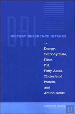 Bertrand.pt - Dietary Reference Intakes For Energy, Carbohydrate, Fiber, Fat, Fatty Acids, Cholesterol, Protein, And Amino Acids