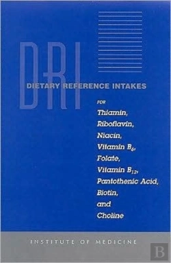 Bertrand.pt - Dietary Reference Intakes For Thiamin, Riboflavin, Niacin, Vitamin B6, Folate, Vitamin B12, Pantothenic Acid, Biotin, And Choline