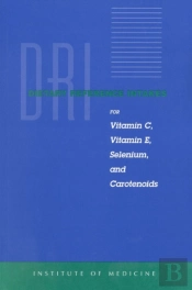 Dietary Reference Intakes For Vitamin C, Vitamin E, Selenium, And Carotenoids