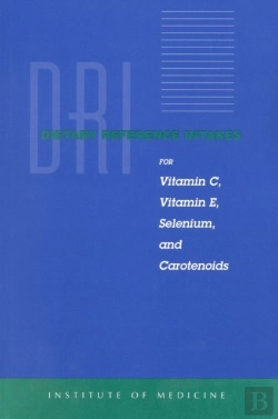 Bertrand.pt - Dietary Reference Intakes For Vitamin C, Vitamin E, Selenium, And Carotenoids