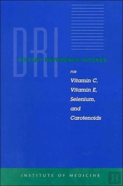 Bertrand.pt - Dietary Reference Intakes For Vitamin C, Vitamin E, Selenium, And Carotenoids